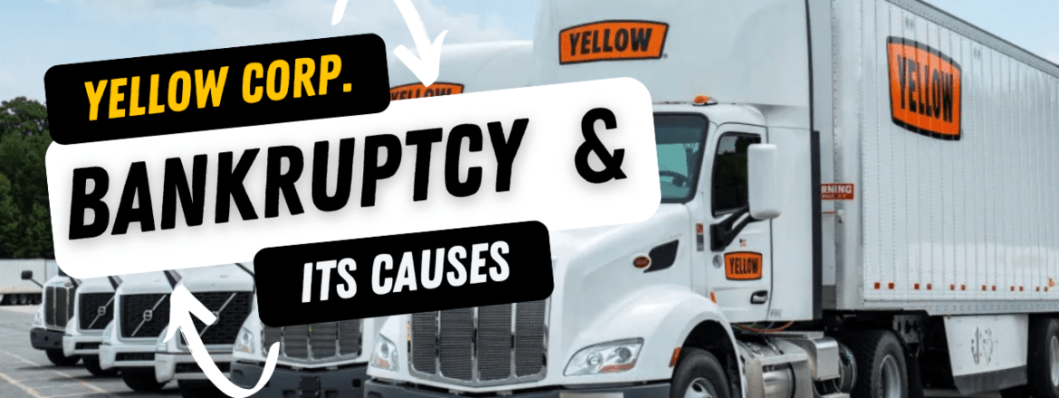 Yellow Corporation Tracing its History, Closure, and Bankruptcy Factors